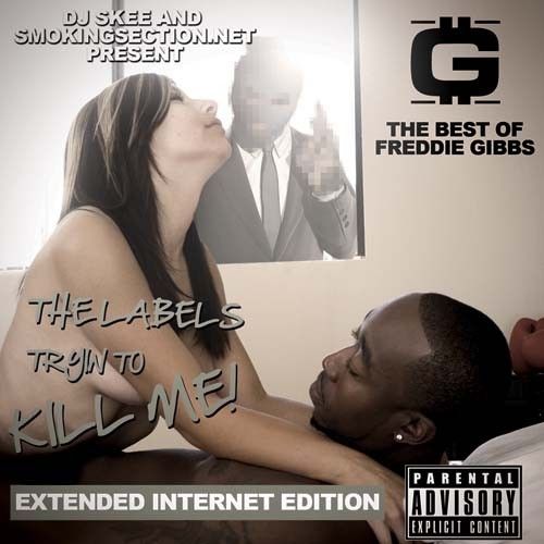 The Labels Tryin To Kill Me - Freddie Gibbs (DJ Skee)