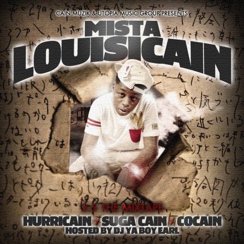 Louisicain 2.5 - Mista Cain (DJ Ya Boy Earl)