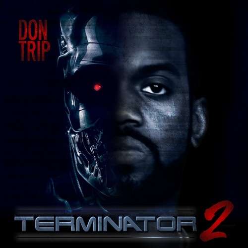 Don Trip - Terminator 2