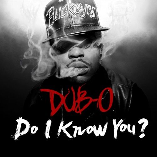 Do I Know You - Dub-O (E-V)