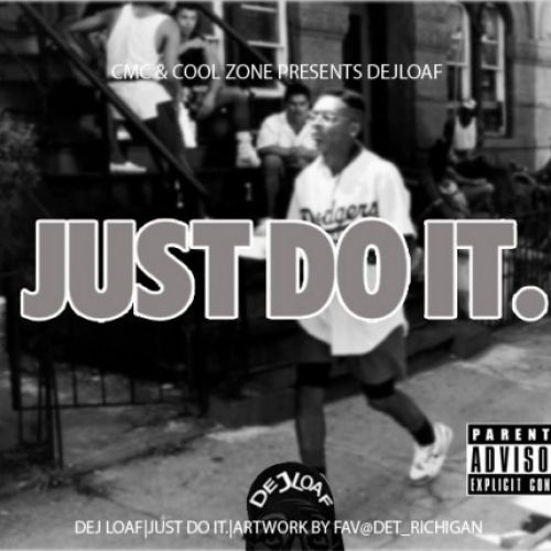 Just Do It - Dej Loaf