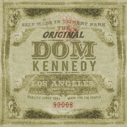 Dom Kennedy - The Original Dom Kennedy