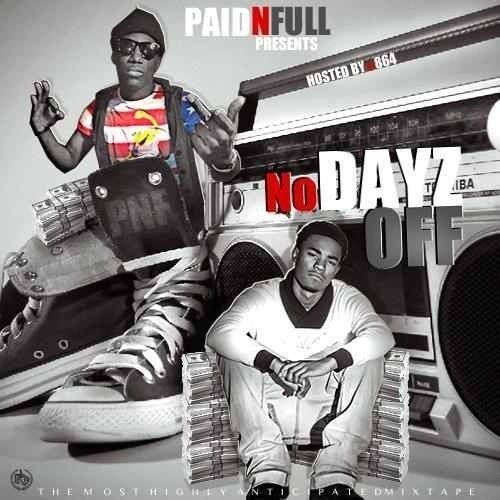No Days Off - Paid N Full (DJ 864)