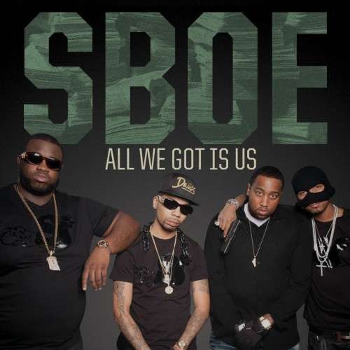SBOE - All We Got Is Us