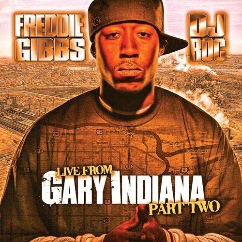 Freddie Gibbs - Live From Gary Indiana 2