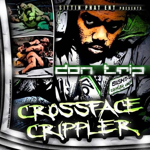 Crossface Crippler - Don Trip (Unknown)
