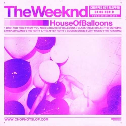 The Weeknd - House Of Balloons (Chopped & Screwed)