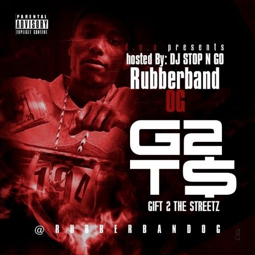 Gift 2 The Streetz - Rubberband OG (DJ Stop N Go, DJ Jerry)