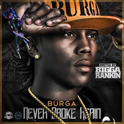 Burga - Never Broke Again