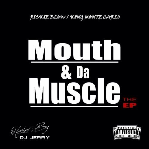 Mouth & Da Muscle - Monte Carlo & Rickie Blow (DJ Jerry)