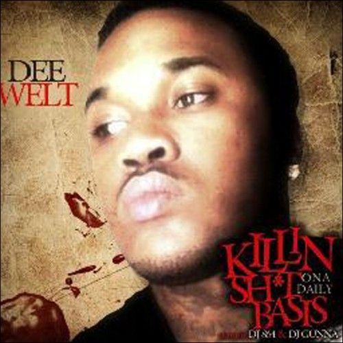 Killin Sh*t On A Daily Basis - Dee Welt (DJ 864)
