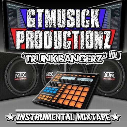 GT Musick - Trunk Bangerz (Instrumentals)