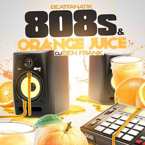 Beatfanatik - 808s & Orange Juice (Instrumentals)