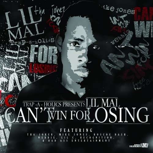 Lil Mal - Can't Win For Losing