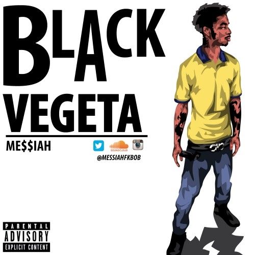 Black Vegeta EP - Me$$iah