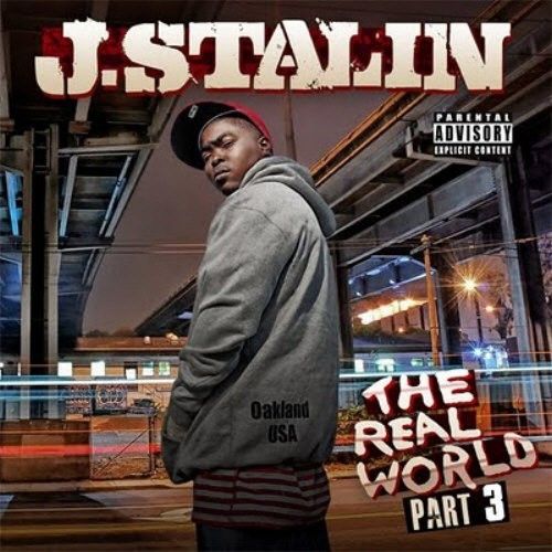 The Real World West Oakland 3 - J. Stalin