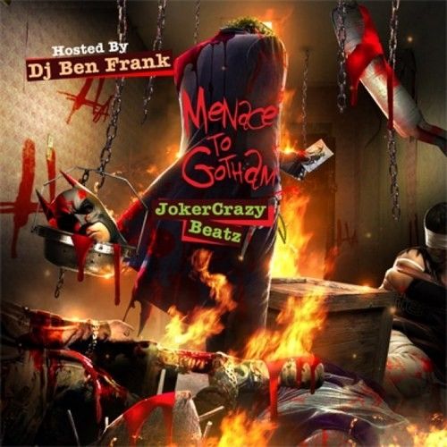 Menace To Gotham (Instrumentals) - Joker Crazy Beatz (DJ Ben Frank)