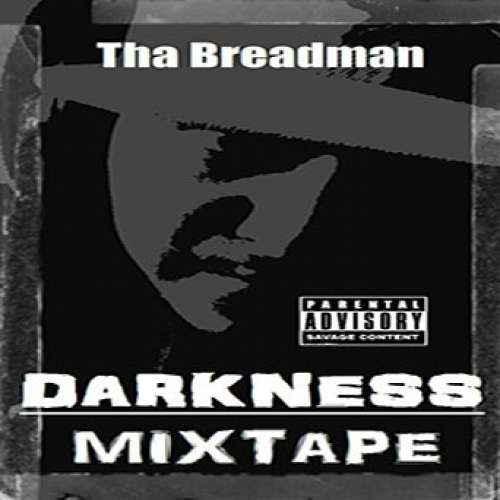 Tha Breadman - Darkness Mixtape