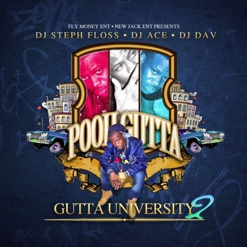 Gutta University 2 - Pooh Gutta (DJ Steph Floss, DJ Ace, DJ Dav)