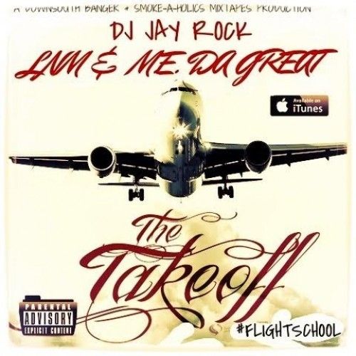 Flight School (The Takeoff) - LNM & ME. Da Great (DJ Jay Rock)