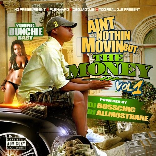 Ain't Nothin' Movin' But The Money - Young Dunchie Baby (DJ Boss Chic)