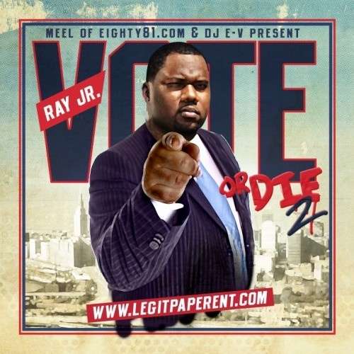 Ray Jr. - Vote Or Die 2