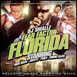 Fear Factor Florida: Welcome To The Gunshine State (Starring Rick Ross, Smitty, Plies, Young Cash) - DJ Smallz