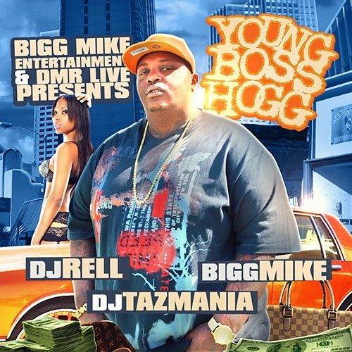 Young Boss Hogg - Bigg Mike (DJ Rell, DJ Tazmania)