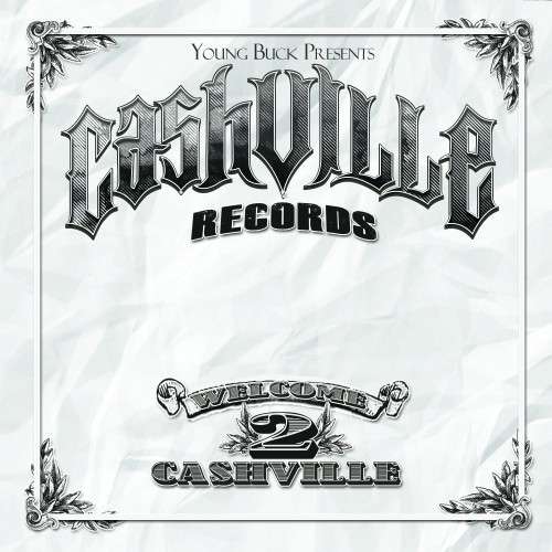 Various Artists - Young Buck Presents Welcome 2 Cashville