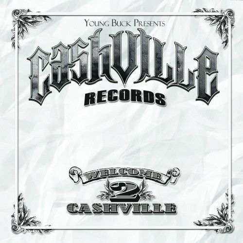 Young Buck Presents Welcome 2 Cashville - Traps-N-Trunks