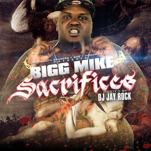 Sacrifice - Bigg Mike (DJ Jay Rock)