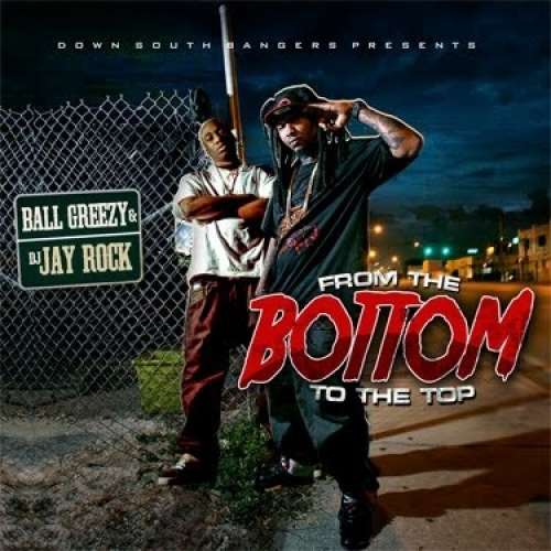 Ball Greezy - From The Bottom To The Top
