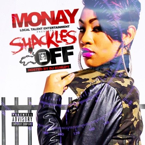 Shackles Off - Monay (DJ Kurupt)
