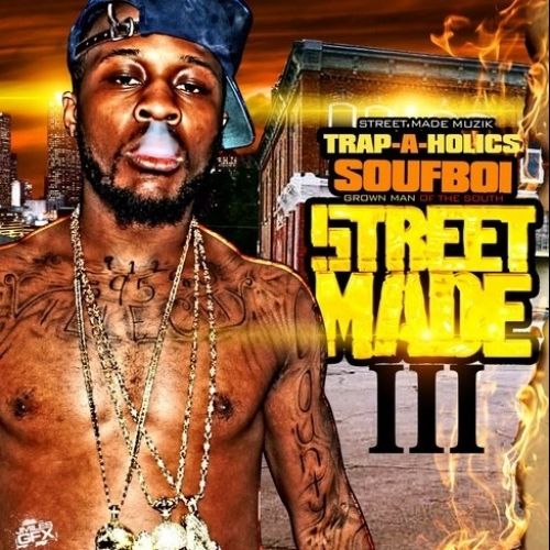 Street Made 3 - Soufboi (Trap-A-Holics)