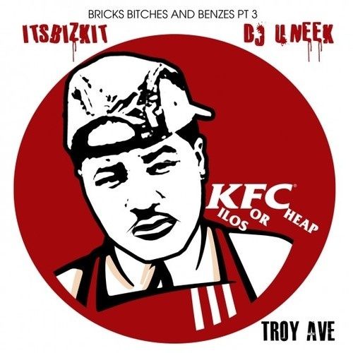 KFC (Kilos For Cheap) - Troy Ave (Its Bizkit, DJ U-Neek)