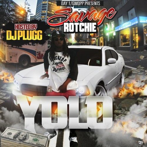 Yolo - Savage Rotchie (DJ Plugg)