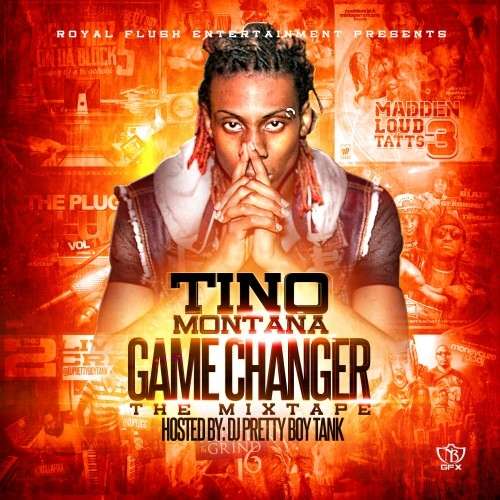 Tino Montana - Game Changer