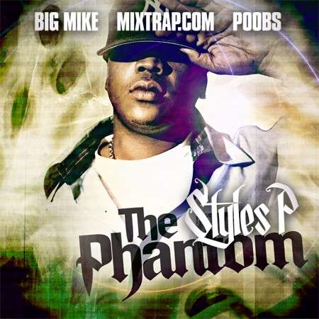 Styles P. - The Phantom (Hosted by Poobs)