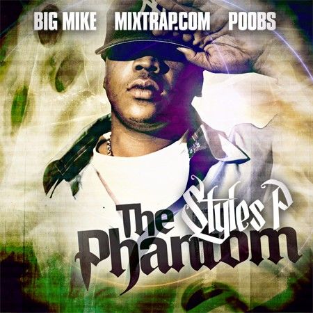 The Phantom (Hosted by Poobs) - Styles P. (Big Mike)