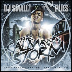 The Calm Before The Storm - Plies (DJ Smallz)