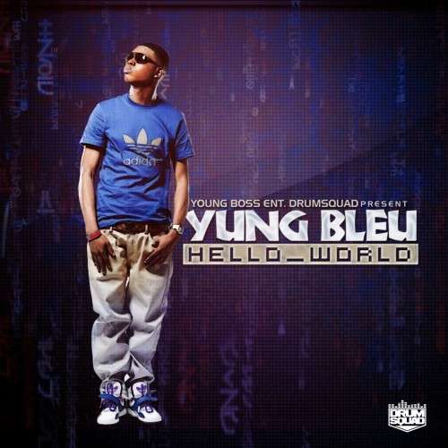 Yung Bleu - Hello World