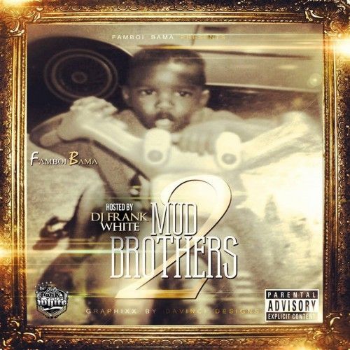 Mud Brothers 2 - Famboi Bama (DJ Frank White)