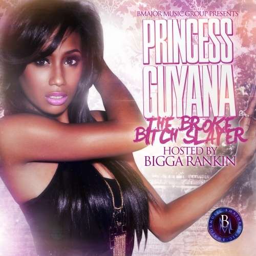 Princess Guyana - The Broke Bitch Slayer