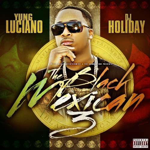 Yung Luciano - The Black Mexican 3