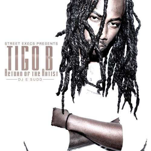 Tigo B - The Return Of The Artist