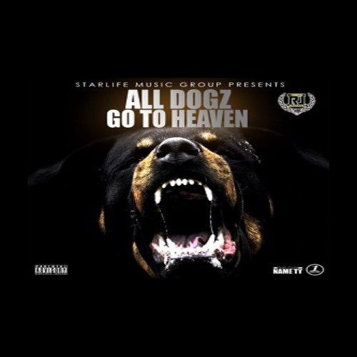 All Dogs Goto Heaven - StarLife (RJ Lamont)