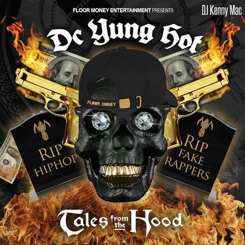 Tales From The Hood - DC Yung Hot (DJ Kenny Mac)