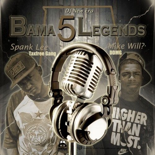 Bama Legends 5 (Hosted By Spank Lee & Mike Will) - DJ New Era