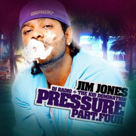 Pressure, Pt. 4 - Jim Jones (DJ Radio, The Kid Domination)