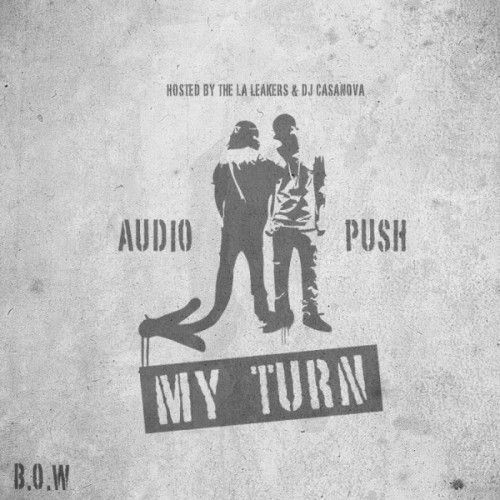 My Turn - Audio Push (LA Leakers, DJ Casanova)
